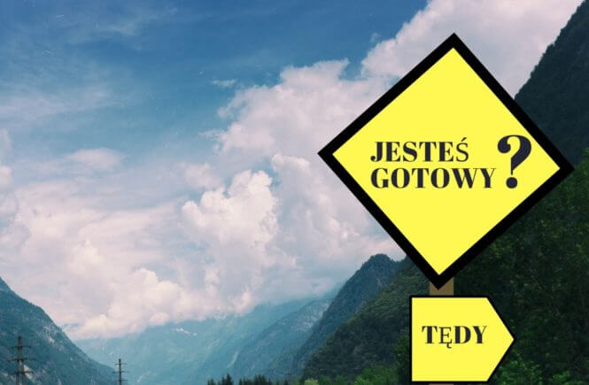 Jesteś gotowy?