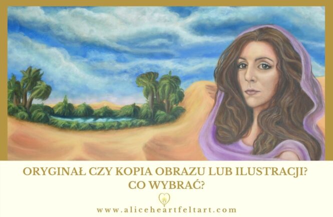 Oryginał czy kopia obrazu lub ilustracji? Co wybrać? - Alice Heartfelt Art